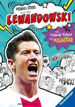 Fußball-Stars - Lewandowski. Vom Fußball-Talent zum Megastar (Erstlesebuch ab 7 Jahren) von Ravensburger Verlag