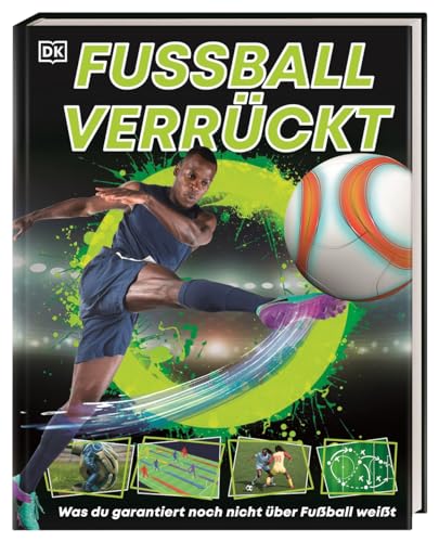 Fußball verrückt: Mit spannendem Hintergrundwissen über den schönsten Sport der Welt und Fakten zur EM 2024. Für Fußballbegeisterte ab 8 Jahren Fußball verrückt: Mit spannendem Hintergrundwissen über den schönsten Sport der Welt und Fakten zur EM 2024. Für Fußballbegeisterte ab 8 Jahren