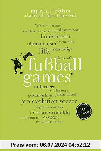Fußballgames. 100 Seiten (Reclam 100 Seiten)