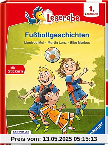 Fußballgeschichten - Leserabe 1. Klasse - Erstlesebuch für Kinder ab 6 Jahren (Leserabe - 1. Lesestufe)