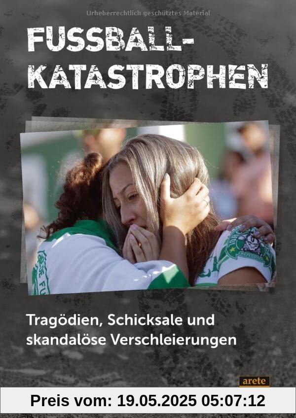 Fußballkatastrophen: Tragödien, Schicksale und skandalöse Verschleierungen Fußballkatastrophen: Tragödien, Schicksale und skandalöse Verschleierungen