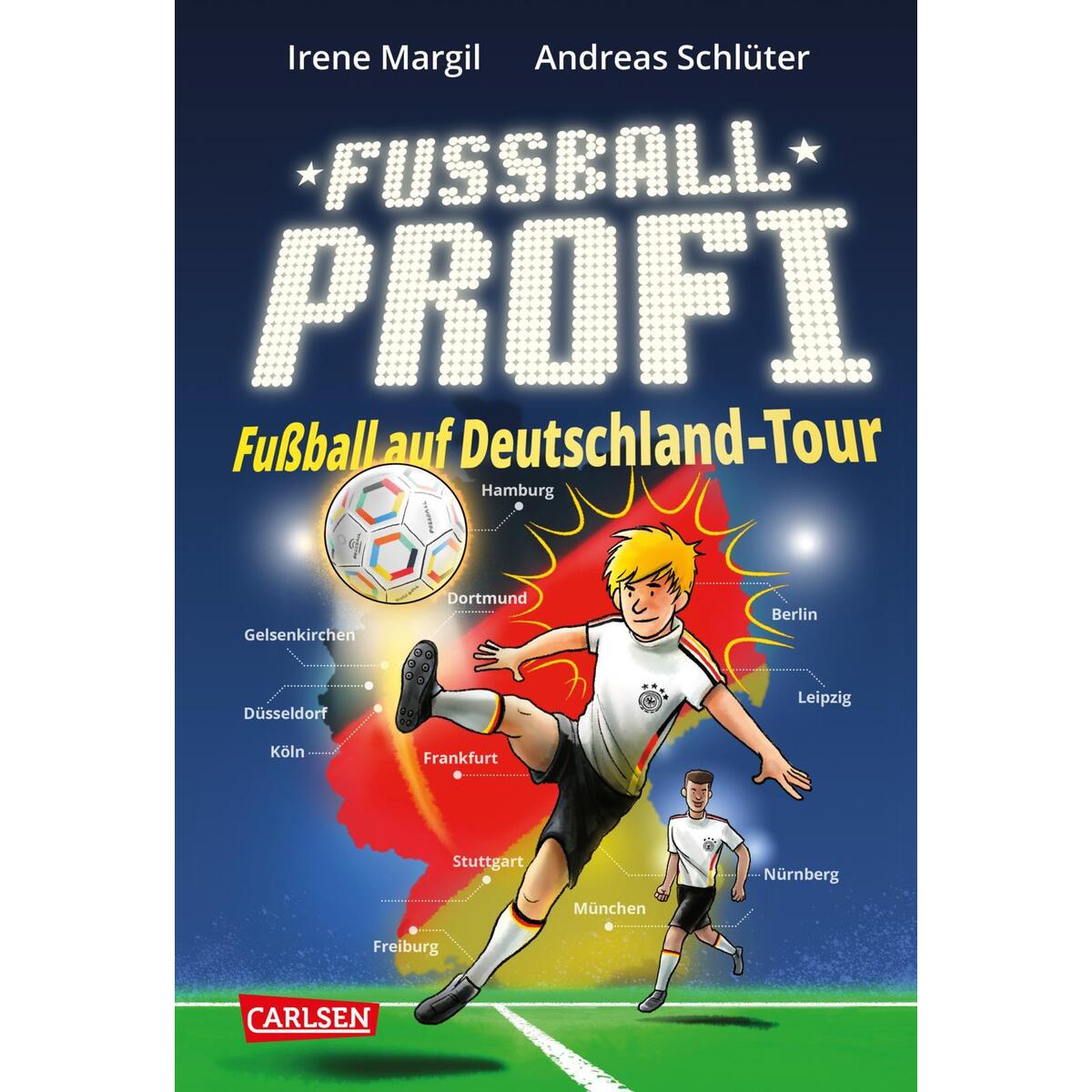 Fußballprofi 5: Fußballprofi - Fußball auf Deutschland-Tour Fußballprofi 5: Fußballprofi - Fußball auf Deutschland-Tour von Carlsen Verlag GmbH