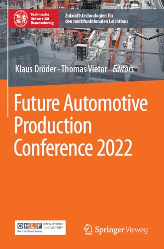 Future Automotive Production Conference 2022 (Zukunftstechnologien für den multifunktionalen Leichtbau) von Springer Vieweg