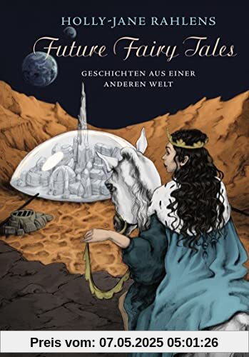 Future Fairy Tales – Geschichten aus einer anderen Welt Future Fairy Tales – Geschichten aus einer anderen Welt