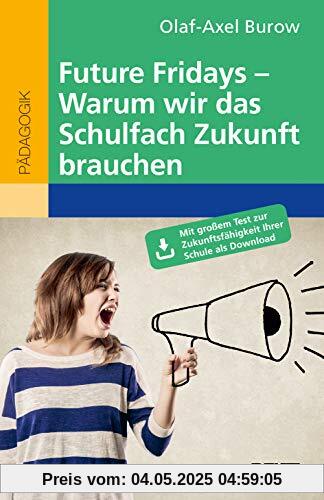 Future Fridays – Warum wir das Schulfach Zukunft brauchen