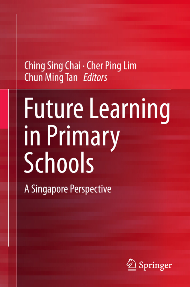 Future Learning in Primary Schools von Springer Nature Singapore