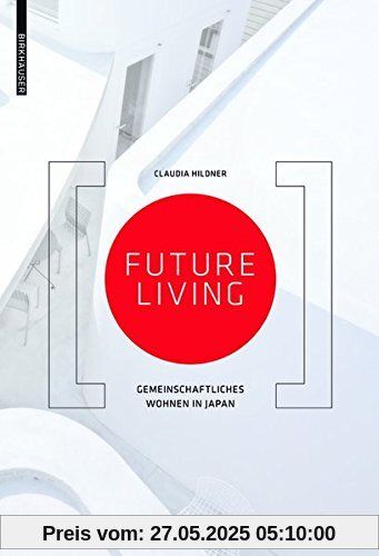 Future Living: Gemeinschaftliches Wohnen in Japan Future Living: Gemeinschaftliches Wohnen in Japan