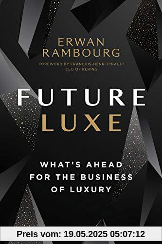 Future Luxe: What's Ahead for the Business of Luxury