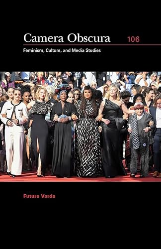Future Varda: An issue of: Camera Obscura (Camera Obscura; Feminism, Culture, and Media Studies, 106) von Duke University Press