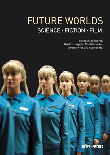 Future Worlds: Science • Fiction • Film