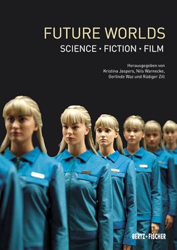 Future Worlds: Science • Fiction • Film