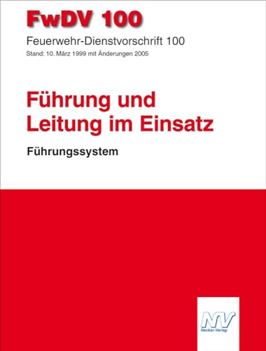 FwDV 100 Feuerwehr-Dienstvorschrift 100: Führung und Leitung im Einsatz