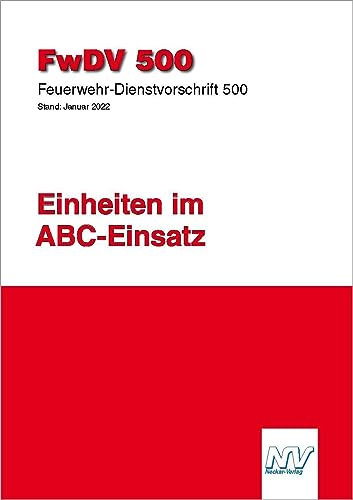 FwDV 500: Einheiten im ABC-Einsatz: Feuerwehr-Dienstvorschrift 500