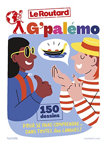 G'Palémo: 150 dessins pour se faire comprendre dans toutes les langues ! von HACHETTE TOURI