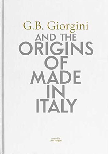 G. B. Giorgini and the origins of Made in Italy. Ediz. italiana e inglese von Gruppo Editoriale