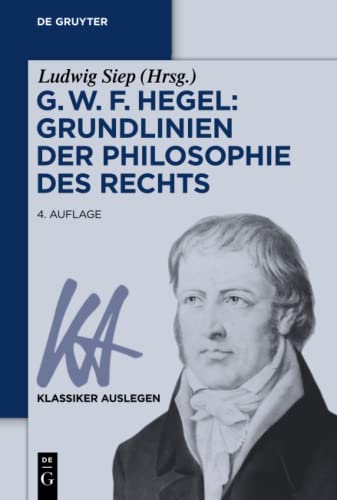 G. W. F. Hegel: Grundlinien der Philosophie des Rechts (Klassiker Auslegen, 9, Band 9)