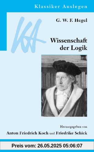 G. W. F. Hegel: Wissenschaft der Logik