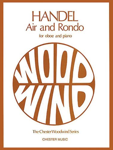 G.F. Handel: Air and Rondo for Oboe and Piano (The Chester Woodwind Series) von Chester Music