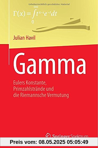 GAMMA: Eulers Konstante, Primzahlstrände und die Riemannsche Vermutung GAMMA: Eulers Konstante, Primzahlstrände und die Riemannsche Vermutung