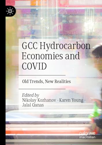 GCC Hydrocarbon Economies and COVID: Old Trends, New Realities von Palgrave Macmillan