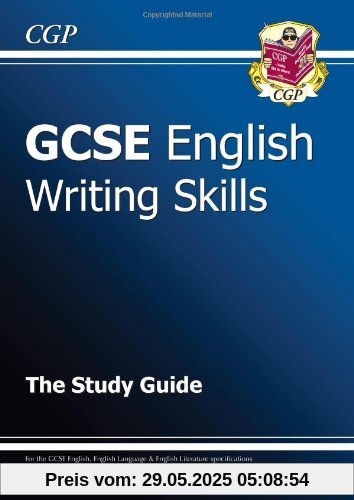 GCSE English Writing Skills Study Guide GCSE English Writing Skills Study Guide
