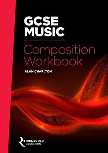GCSE MUSIC COMPOSTION WORKBOOK von Rhinegold Education