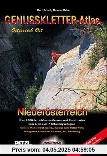 GENUSSKLETTER-ATLAS NIEDERÖSTERREICH: Über 1.000 der schönsten Genuss- und Plaisirrouten vom 2. bis zum 7. Schwierigkeitsgrad