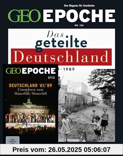 GEO Epoche (mit DVD) / GEO Epoche mit DVD 126/2024 - Das geteilte Deutschland: Das Magazin für Geschichte