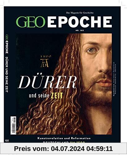 GEO Epoche / GEO Epoche 103/2020 - Dürer / Deutschland um 1500: Das Magazin für Geschichte
