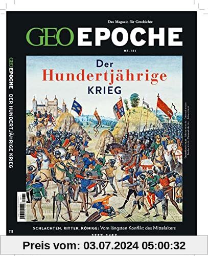 GEO Epoche / GEO Epoche 111/2021 - Der Hundertjährige Krieg: Das Magazin für Geschichte