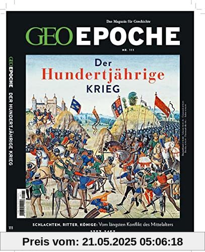 GEO Epoche / GEO Epoche 111/2021 - Der Hundertjährige Krieg: Das Magazin für Geschichte