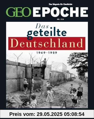 GEO Epoche / GEO Epoche 126/2024 - Das geteilte Deutschland: Das Magazin für Geschichte