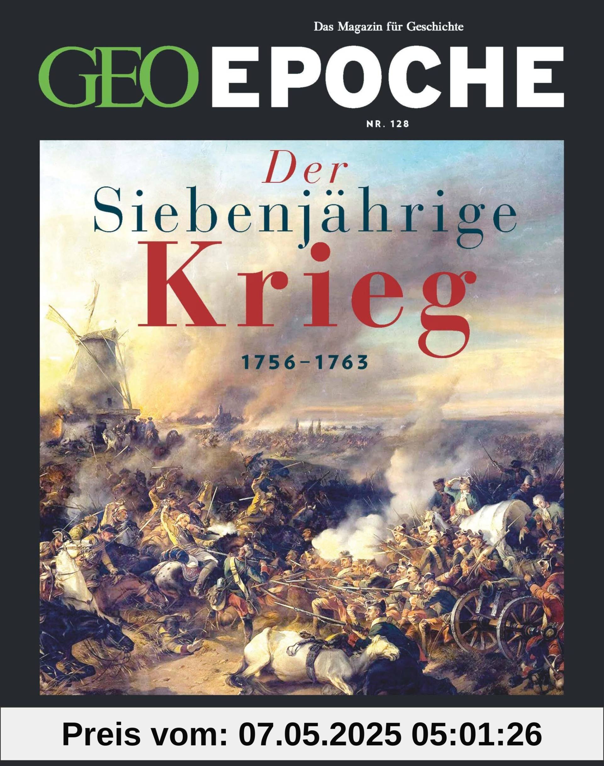 GEO Epoche / GEO Epoche 128/2024 - Der Siebenjährige Krieg: Das Magazin für Geschichte GEO Epoche / GEO Epoche 128/2024 - Der Siebenjährige Krieg: Das Magazin für Geschichte