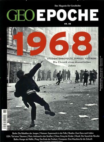 GEO Epoche / GEO Epoche 88/2017 - 1968: Studentenrevolte, Hippies, Vietnam: Die Chronik eines dramatischen Jahres von Gruner + Jahr Geo-Mairs