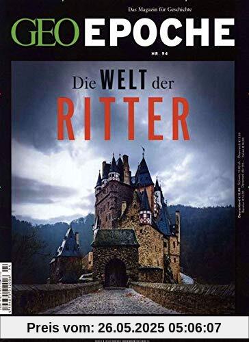 GEO Epoche / GEO Epoche 94/2018 - Die Welt der Ritter