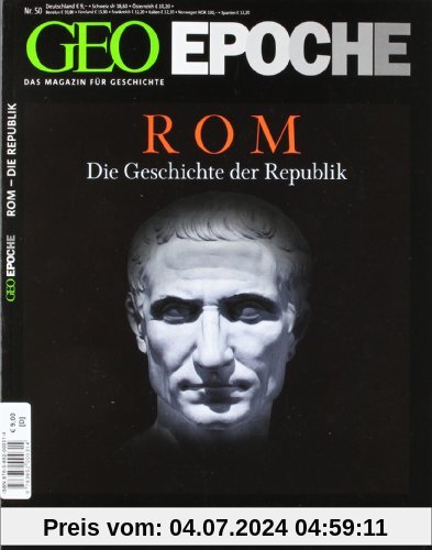GEO Epoche 50/11: Rom - Die Geschichte der Republik 500 v. Chr, - 27 v. Chr.