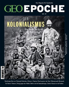 GEO Epoche 97/2019 - Der Kolonialismus von Gruner & Jahr / Mairdumont