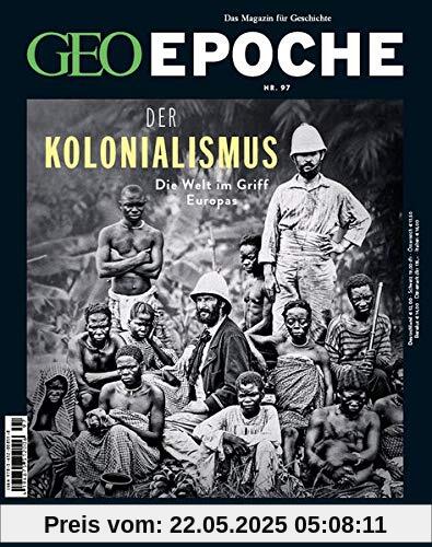 GEO Epoche 97/2019 - Der Kolonialismus