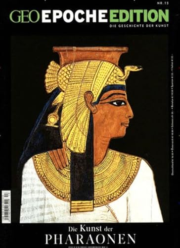 GEO Epoche Edition / GEO Epoche Edition 13/2016 - Die Kunst der Pharaonen von Gruner + Jahr / Gruner + Jahr Geo-Mairs