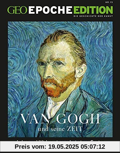 GEO Epoche Edition / GEO Epoche Edition 15/2017 - Van Gogh und seine Zeit