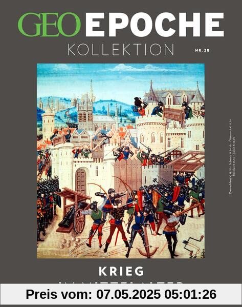 GEO Epoche KOLLEKTION / GEO Epoche KOLLEKTION 28/2022 - Krieg im Mittelalter: Das Beste aus GEO EPOCHE GEO Epoche KOLLEKTION / GEO Epoche KOLLEKTION 28/2022 - Krieg im Mittelalter: Das Beste aus GEO EPOCHE