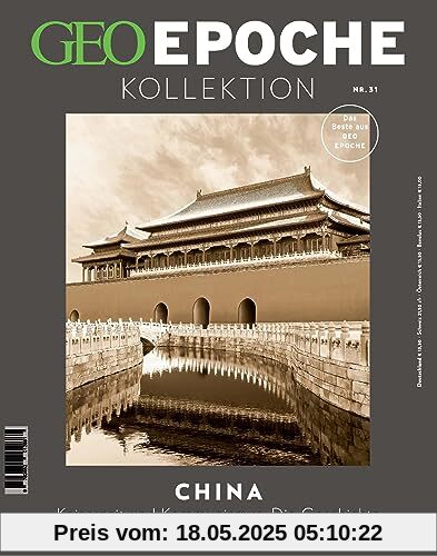 GEO Epoche KOLLEKTION / GEO Epoche KOLLEKTION 31/2023 - China: Das Beste aus GEO EPOCHE