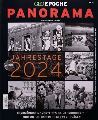 GEO Epoche PANORAMA / GEO Epoche PANORAMA 24/2023 Jahrestage 2024: Geschichte in Bildern GEO Epoche PANORAMA / GEO Epoche PANORAMA 24/2023 Jahrestage 2024: Geschichte in Bildern