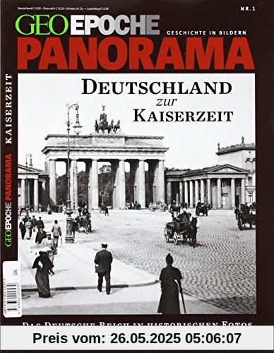 GEO Epoche PANORAMA 01/2013 - Deutschland zur Kaiserzeit