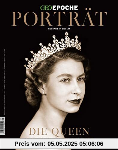 GEO Epoche Porträt 1/2022 - Die Queen: Biografie in Bildern