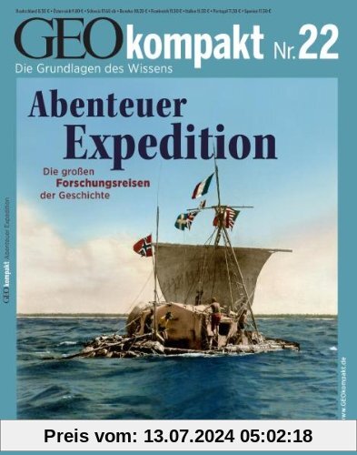 GEO Kompakt 22/10: Abenteuer Expedition: Die grossen Forschungsreisen der Geschichte: 22/2010