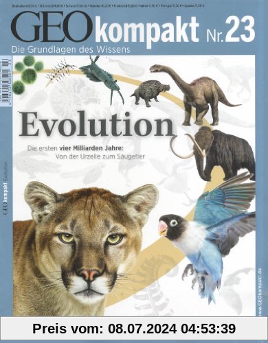 GEO Kompakt 23/10: Evolution - Die ersten vier Milliarden Jahre: Von der Urzelle zum Säugetier: 23/2010