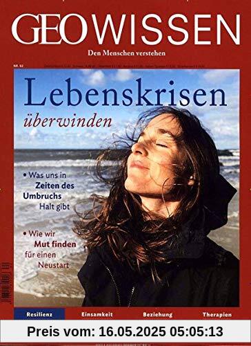 GEO Wissen / GEO Wissen 62/2018 - Lebenskrisen überwinden