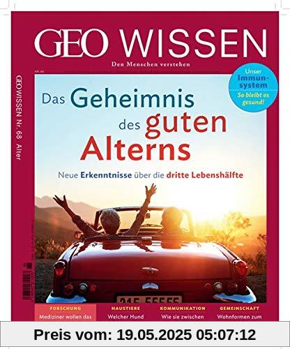 GEO Wissen / GEO Wissen 68/2020 - Das Geheimnis des guten Alterns: Die Grundlagen des Wissens