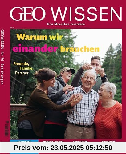 GEO Wissen / GEO Wissen 76/2022 - Warum wir einander brauchen: Den Menschen verstehen